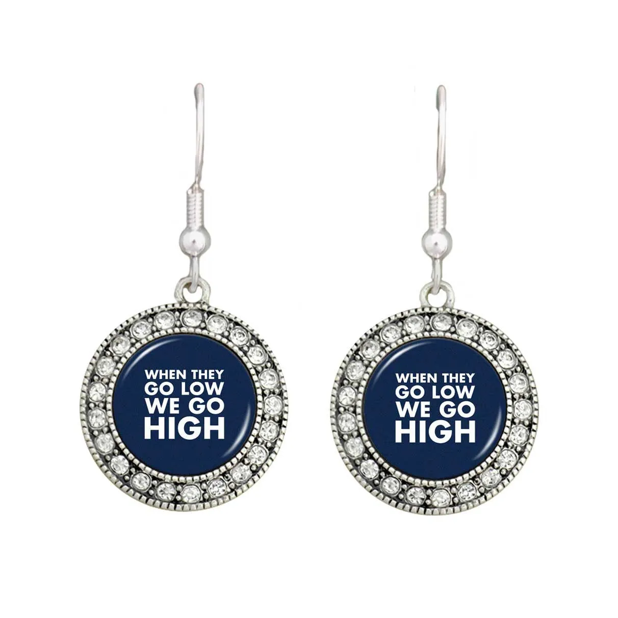 "They Go Low, We Go High" Crystal Circle Earrings