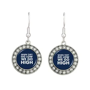"They Go Low, We Go High" Crystal Circle Earrings